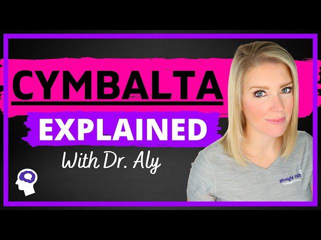 What Is Cymbalta (Duloxetine)? Uses, Dosing, Side Effects, & MORE! | Dr. Aly