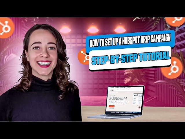 HubSpot Drip Campaign tutorial - How to create an email sequence inside HubSpot