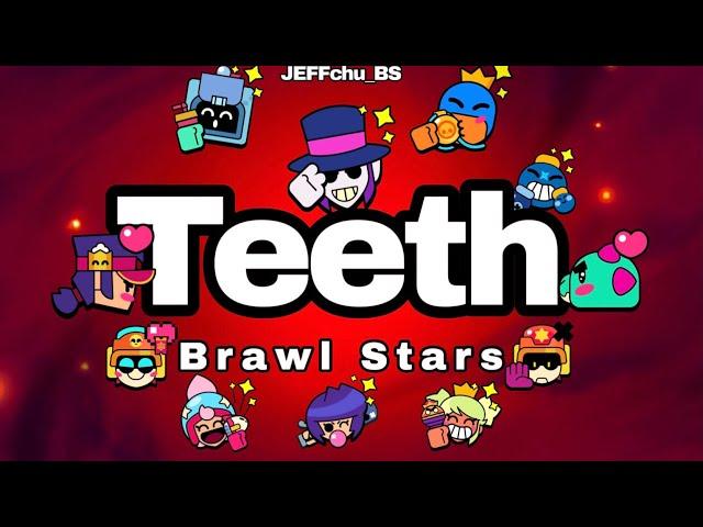 Brawl Stars | Teeth (Brawlers AI Cover) - Lyrics