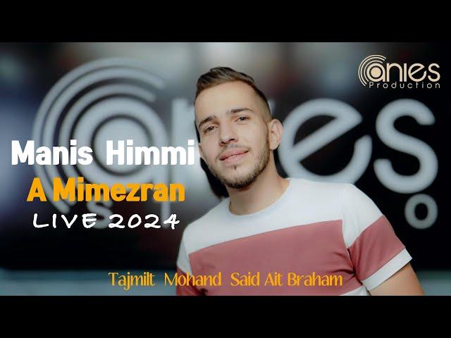 Manis Himmi -A Mimezran ( Live 2024)