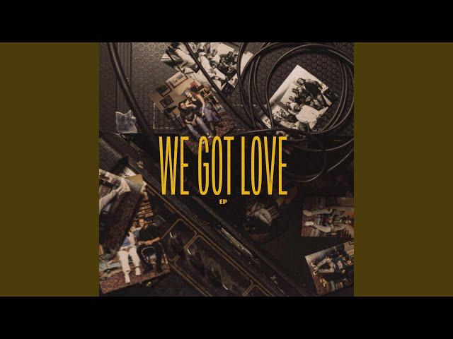 We Got Love (feat. Miss may)