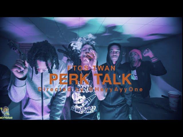 Ftos Twan - "Perk Talk" (Official Video)