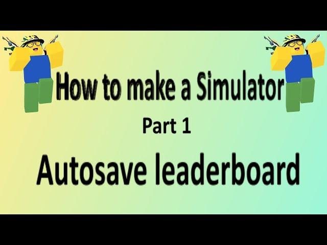 Roblox | How to make a Simulator | Autosave leaderboard | Part 1