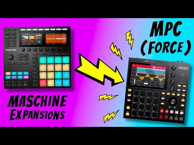 Turn Maschine Expansions into MPC/Force Expansions...???  (Kitmaker demo)