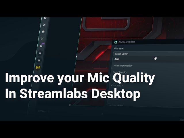 How to Improve Mic Quality in Streamlabs Desktop