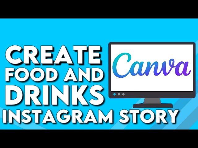 How To Make And Create Food And Drinks Instagram Story on Canva PC