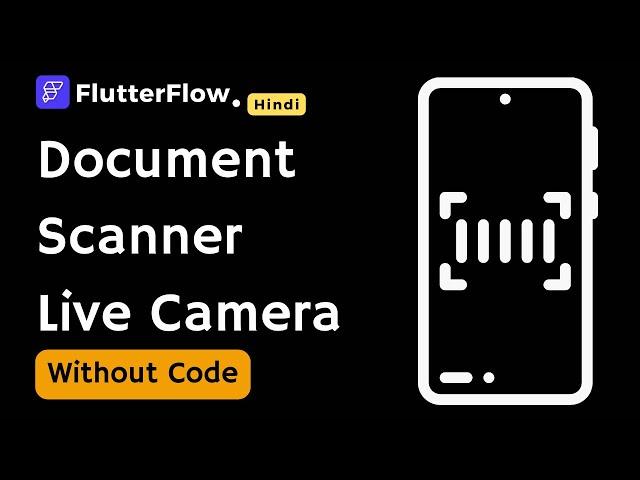 FlutterFlow Tutorial For Document Scanner Using Live Camera | Google Cloud Vision & Flutter OCR