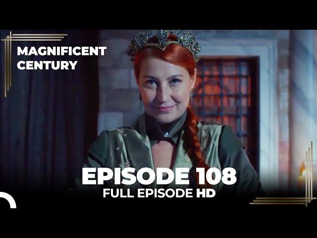 Magnificent Century Episode 108 | English Subtitle HD