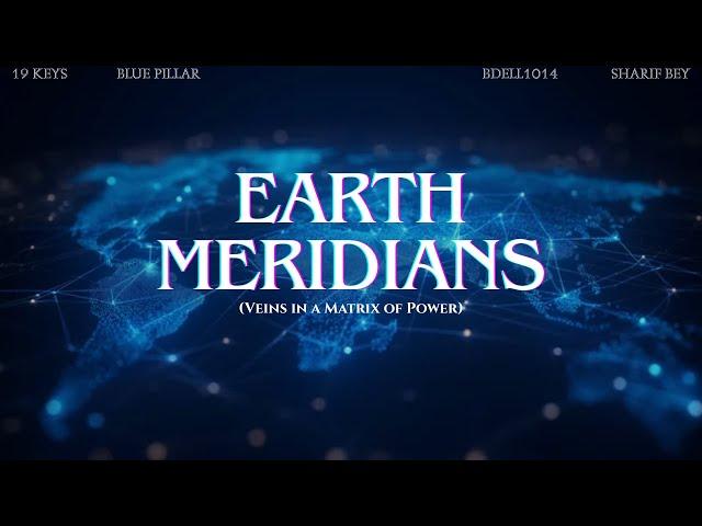 19 Keys, Bdell1014, Blue Pill, Sharif Bey - Earth Meridians (Veins in a Matrix of Power)