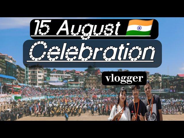 78th independence day kalimpong {@akashpradhan7493 #vlog