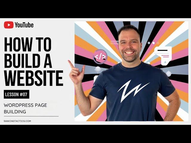 How to Build a Website - Lesson #07: WordPress Page Building