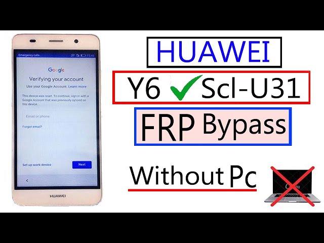 Huawei Scl U31 Frp Bypass huawei Scl-U31 Frp Unlock Huawei Y6 Huawei Scl-U31 Frp Remove Without Pc