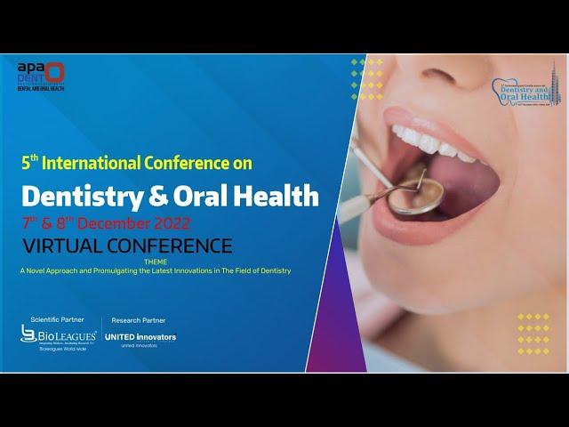 5th International Conference on Dentistry and Oral Health | Day 1