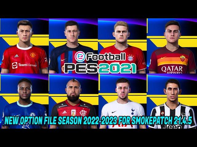 PES 2021 NEW OPTION FILE SEASON 2022-2023 FOR SMOKEPATCH 21.4.5 V3