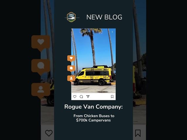 Hot off the Blog: Rogue Van Company: From Chicken Buses to $700k Campervans