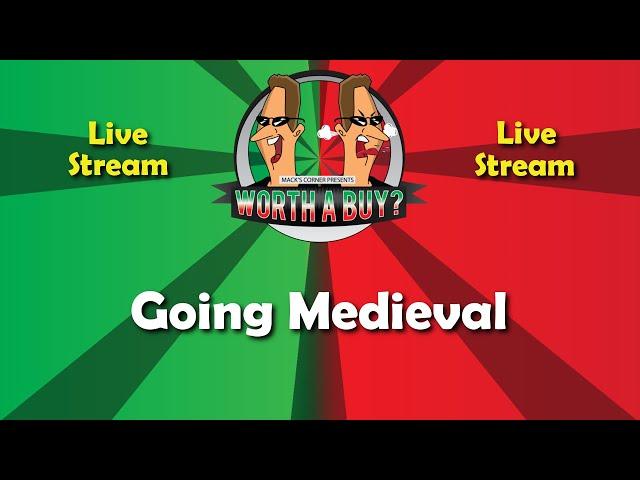 Worth A Buy Live Stream - Going Medieval