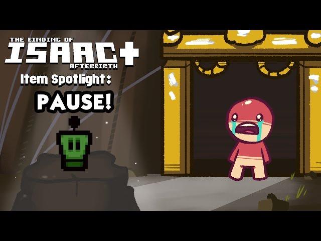 ⏸ Isaac Afterbirth Plus Item Spotlight - Pause ⏸ - What does Pause do?  How to use Pause!