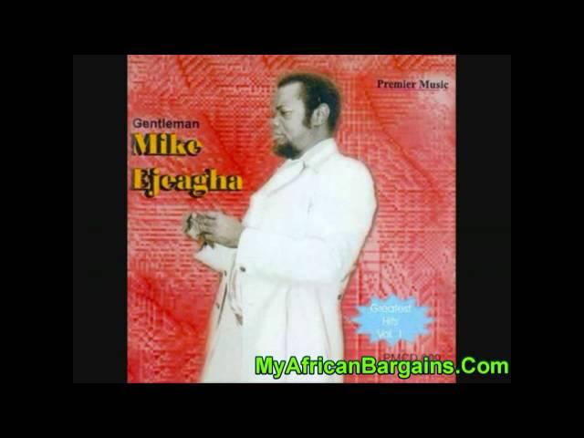 Mike Ejeagha - Onye Nwee Ona Ebe Part One