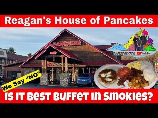 Reagan’s House of Pancakes | Best Buffet in the Smokies?