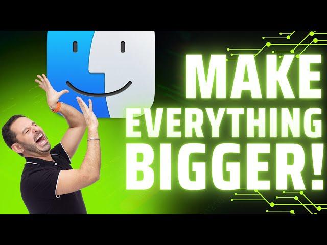 Make Everything BIGGER On Your Mac