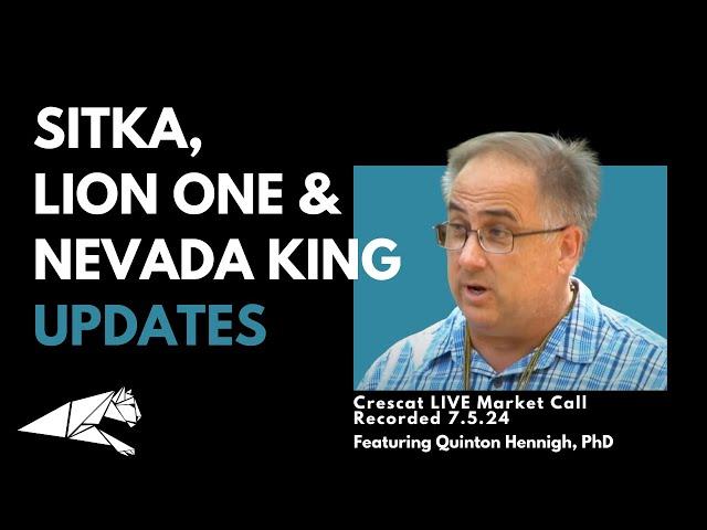 Sitka, Lion One and Nevada King, Dr. Quinton Hennigh