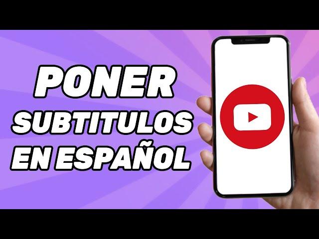 Como Poner Subtitulos en Español en YouTube (2025)