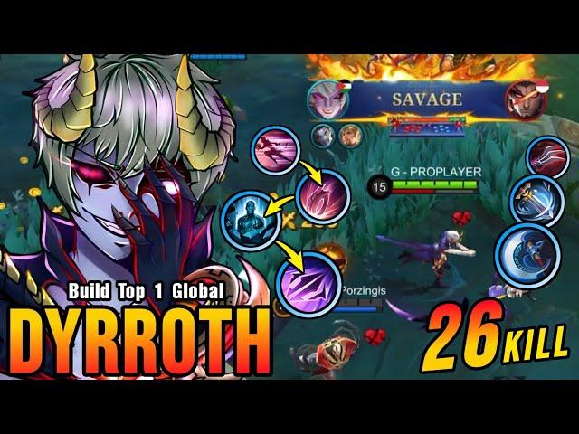 SAVAGE + 26 Kills!! 100% Brutal DMG Build Dyrroth One Shot Combo - Build Top 1 Global Dyrroth ~ MLBB