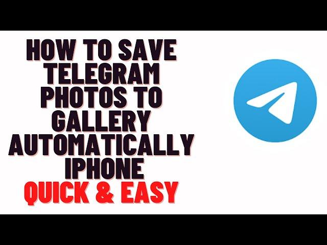 how to save telegram photos to gallery automatically iphone