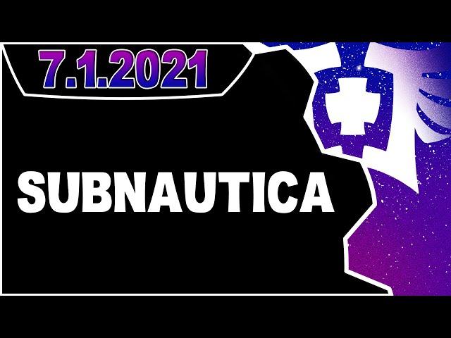 CDNThe3rd | Subnautica | 7.1.2021