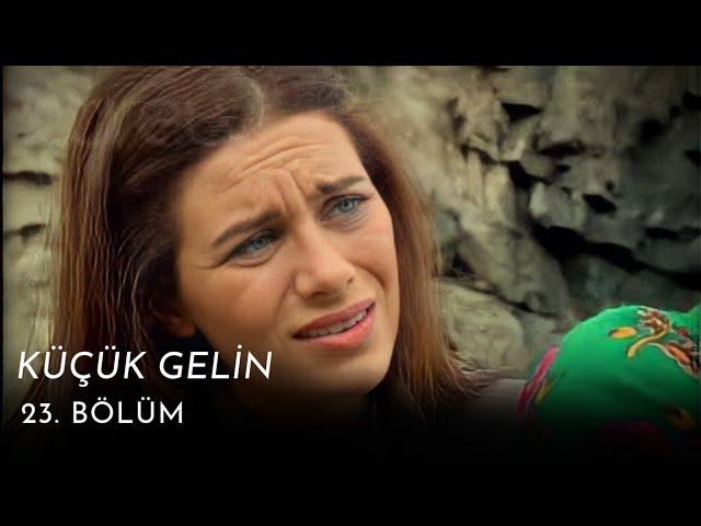 Küçük Gelin 23. Bölüm İzle