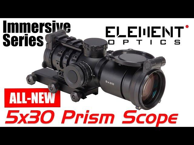 All New Element Optics Immersive Prism Scopes! 5x30 Prism Rifle Scope