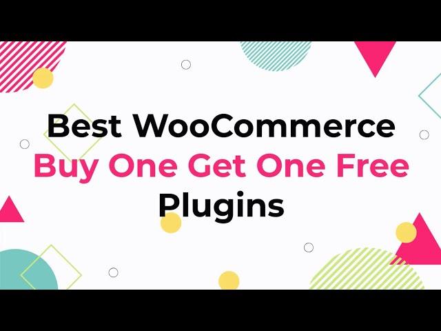 Best WooCommerce Buy One Get One Free Plugins