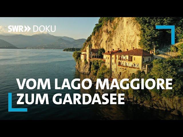 Zwischen Bergen und Seen: Vom Lago Maggiore zum Gardasee | SWR Doku