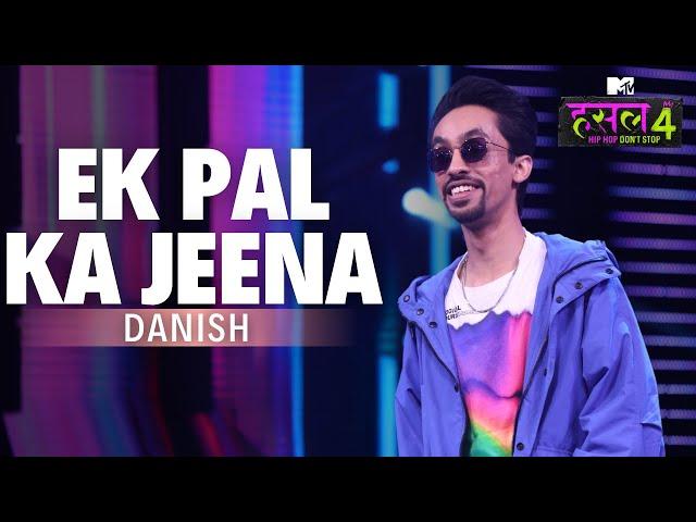 Ek Pal Ka Jeena - The Hustle Flip | Danish | MTV Hustle 4