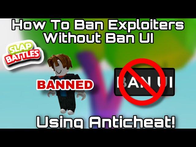 How To BAN And KICK Hackers Without The Ban UI Using The Anticheat! | Slap Battles Roblox