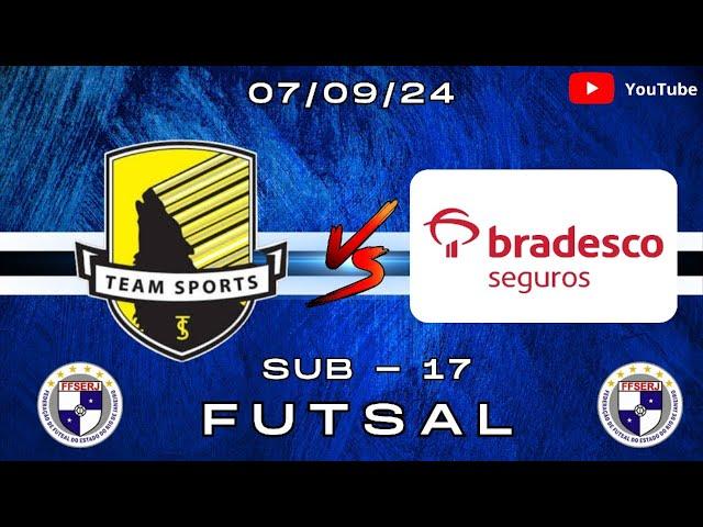 TEAM SPORTS X BRADESCO  SUB 17  SEMIFINAL JOGO DE  IDA FFSERJ 07/09/24