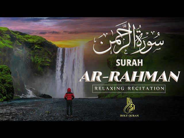 Surah Ar-Rahman سورة الرحمن  Relaxing Heart Touching Quran Recitation   NSAIM - Holy Quran