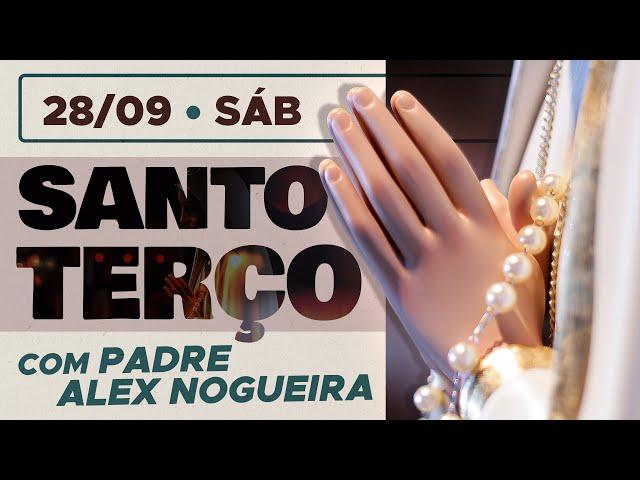 Santo Terço - Sábado - 28 de setembro