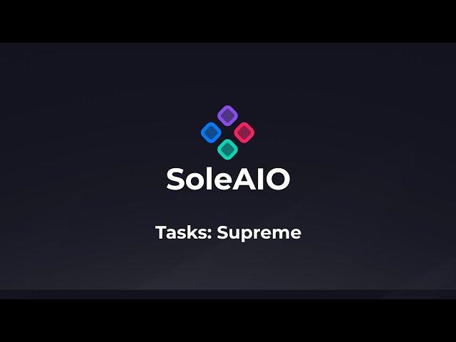 Supreme | SoleAIO V1 Guide