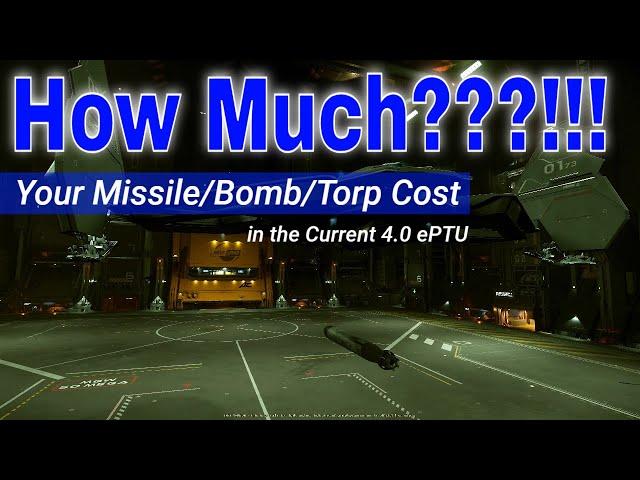 How Much Will Your Missile/Bombs/Torps Cost In 4.0 Currently? | Star Citizen 4.0 ePTU Update [4k]