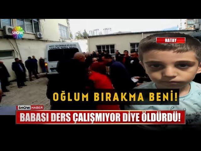 Babası ders çalışmıyor diye öldürdü!