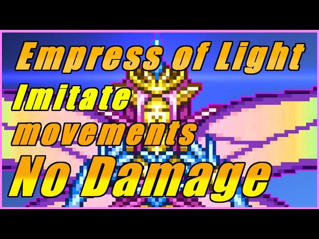 Terraria - [1.4.0.5] My own explanation of Ningishu's Empress of Light fight No Damage