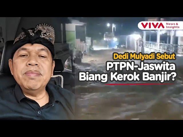 Dedi Mulyadi Ngoceh Banjir Puncak, Sentil BUMD Jabar-Jaswita