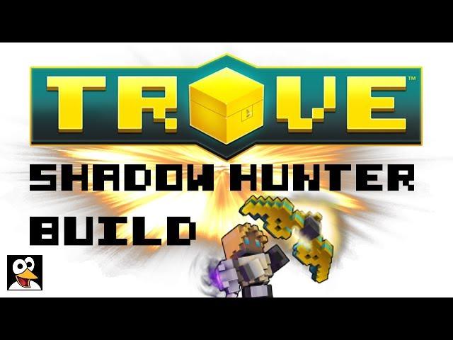 Wahoo's Shadow Hunter Build Guide! | Trove Guide & Tutorial