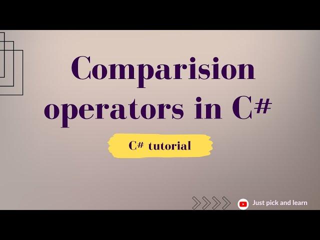 C# Comparison operators | C# Tutorial for beginners