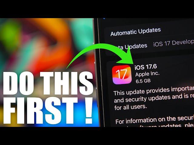 iOS 17.6 - First Things TO DO After You Update