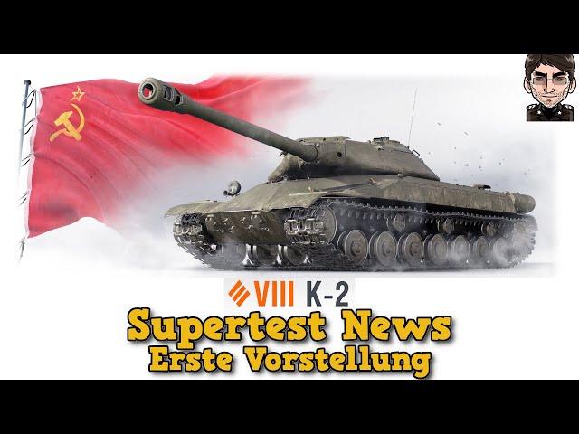 World of Tanks -  K-2 Tier 8 schwerer Panzer - Supertest News