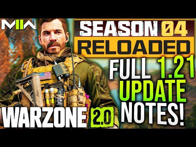 WARZONE: Full 1.21 UPDATE PATCH NOTES! Weapon Changes, Gameplay Updates, & More! (Season 4 Reloaded)