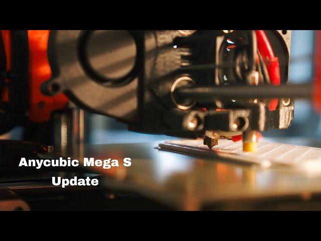 Anycubic Mega S 3D Printer Upgrade update