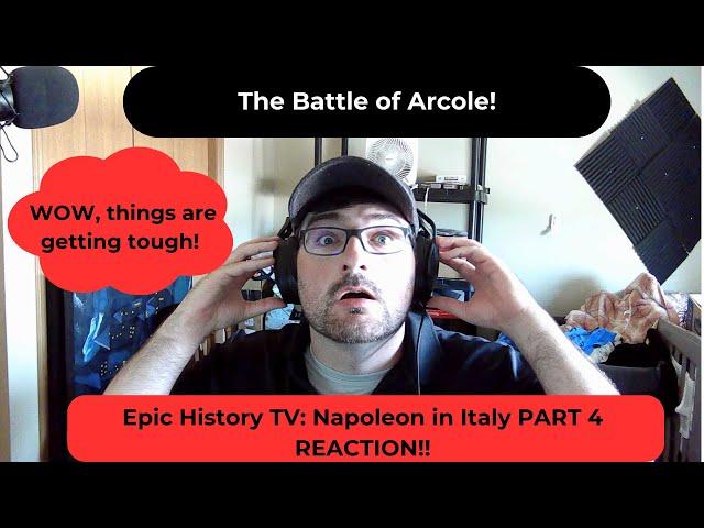 Epic History TV: Napoleon in Italy Part 4 REACTION (Battle of Arcole!)